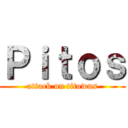 Ｐｉｔｏｓ (attack on titowns)