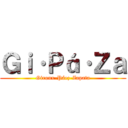 Ｇｉ·Ｐá·Ｚａ (Giroux-Páez-Zapata)