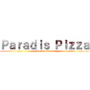 Ｐａｒａｄｉｓ Ｐｉｚｚａ (Paradis Pizza)