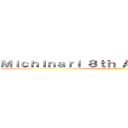 Ｍｉｃｈｉｎａｒｉ ８ｔｈ Ａｎｎｉｖｅｒｓａｒｙ (attack on mchinari)