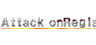 Ａｔｔａｃｋ ｏｎＲｅｇｉｓ ()