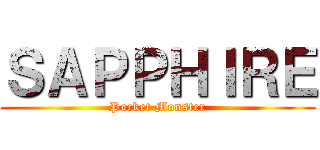 ＳＡＰＰＨＩＲＥ (Pocket Monster)
