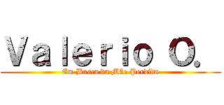 Ｖａｌｅｒｉｏ Ｏ． (Em Busca da Mão Perdida)