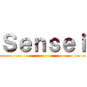 Ｓｅｎｓｅｉ ()