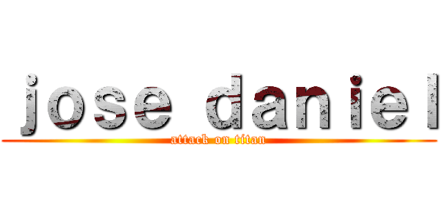 ｊｏｓｅ ｄａｎｉｅｌ (attack on titan)