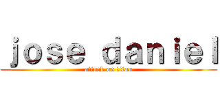 ｊｏｓｅ ｄａｎｉｅｌ (attack on titan)