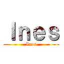 Ｉｎｅｓ (Ines)