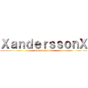 ＸａｎｄｅｒｓｓｏｎＸ (mueran putos!)