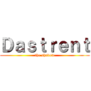 Ｄａｓｔｒｅｎｔ (the shadow)