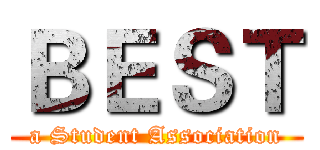 ＢＥＳＴ (a Student Association)