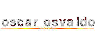 ｏｓｃａｒ ｏｓｖａｌｄｏ (attack on titan)