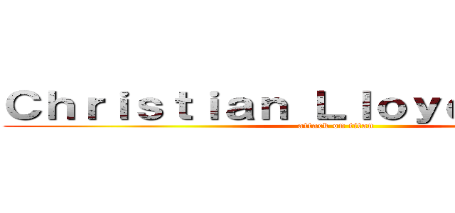 Ｃｈｒｉｓｔｉａｎ Ｌｌｏｙｄ Ｒｏｑｕｅ (attack on titan)