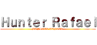 Ｈｕｎｔｅｒ Ｒａｆａｅｌ (MONSTER HUNTER )