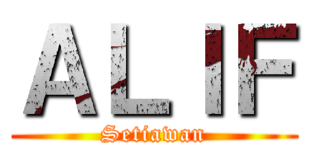 ＡＬＩＦ (Setiawan)