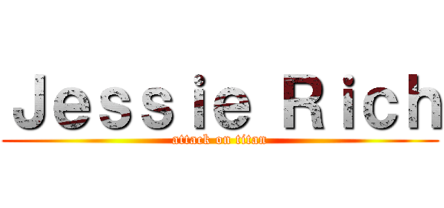 Ｊｅｓｓｉｅ Ｒｉｃｈ (attack on titan)