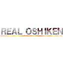 ＲＥＡＬ ＯＳＨＩＫＥＮ (Real oshiken 3D2)