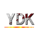 ＹＤＫ ()