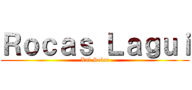 Ｒｏｃａｓ Ｌａｇｕｉ (Xul Solar)