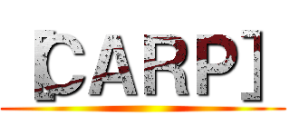 ［ＣＡＲＰ］ ()