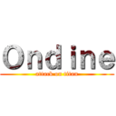 Ｏｎｄｉｎｅ (attack on titan)