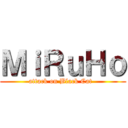 ＭｉＲｕＨｏ (attack on Black Cat  )