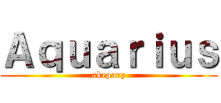 Ａｑｕａｒｉｕｓ (akeparp)