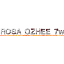 ＲＯＳＡ ＯＺＨＥＥ ７ｗ７ (KIERE QUE LE ENSEÑE A HACER ESTAS COSAS ZUKISTRUKIS ?)