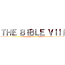 ＴＨＥ ＢＩＢＬＥ ＶＩＩＩ (Bibolion)