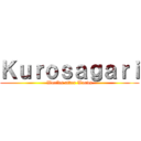 Ｋｕｒｏｓａｇａｒｉ (Worlds after Words)