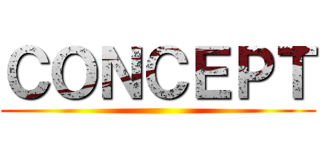 ＣＯＮＣＥＰＴ ()