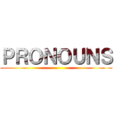 ＰＲＯＮＯＵＮＳ (.)