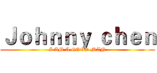 Ｊｏｈｎｎｙ ｃｈｅｎ (I AM A GOOD MAN)