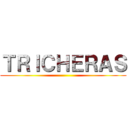 ＴＲＩＣＨＥＲＡＳ ()