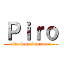 Ｐｉｒｏ (attack on drummer)