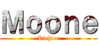Ｍｏｏｎｅ (Richter)