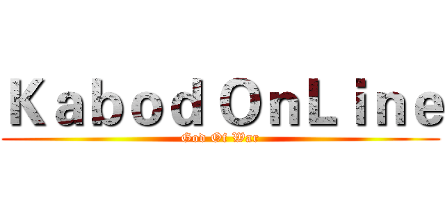 Ｋａｂｏｄ ＯｎＬｉｎｅ (God Of War)