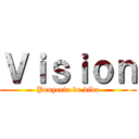 Ｖｉｓｉｏｎ (Proyecto de vida)