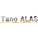 Ｔａｎｏ ＡＬＡＳ ()