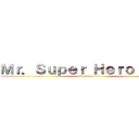 Ｍｒ．Ｓｕｐｅｒ Ｈｅｒｏ 蕭秉治 (attack on titan)