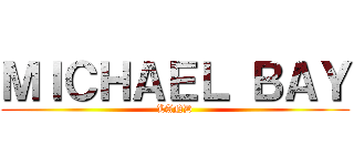 ＭＩＣＨＡＥＬ ＢＡＹ (LAND)