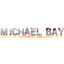 ＭＩＣＨＡＥＬ ＢＡＹ (LAND)