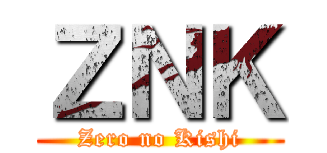 ＺＮＫ (Zero no Kishi)