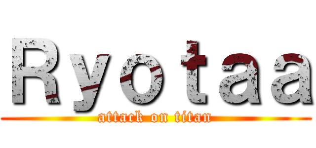 Ｒｙｏｔａａ (attack on titan)