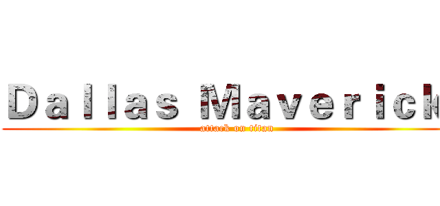 Ｄａｌｌａｓ  Ｍａｖｅｒｉｃｋｓ (attack on titan)