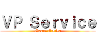 ＶＰ Ｓｅｒｖｉｃｅ (Chapter Meeting)