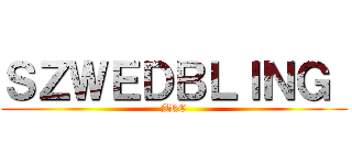 ＳＺＷＥＤＢＬＩＮＧ  (ARC)