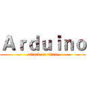 Ａｒｄｕｉｎｏ (attack on titan)