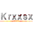 Ｋｒｘｘｓｘ (EDIT)