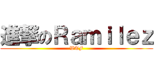 進撃のＲａｍｉｌｅｚ (WTF)