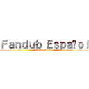 Ｆａｎｄｕｂ Ｅｓｐａñｏｌ (Latino Neutro)